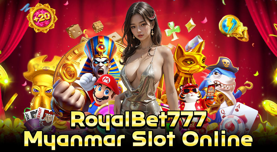 RoyalBet777 မြန်မာအွန်လိုင်းကာစီနို